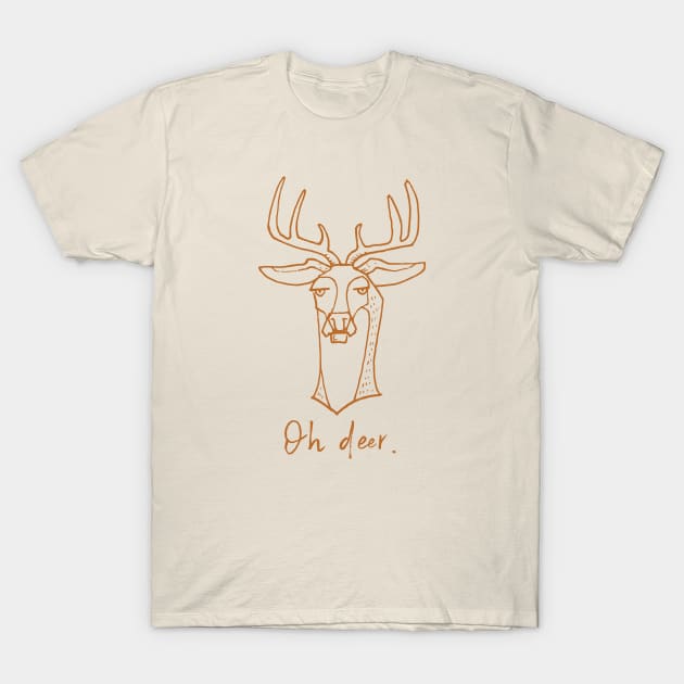 Oh deer T-Shirt by calebfaires